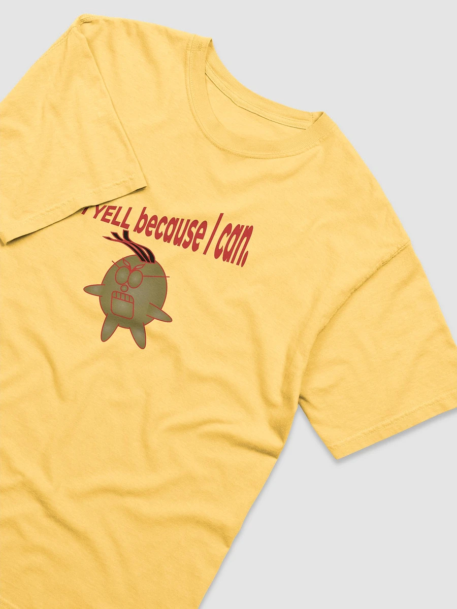 I YELL because I can. product image (17)