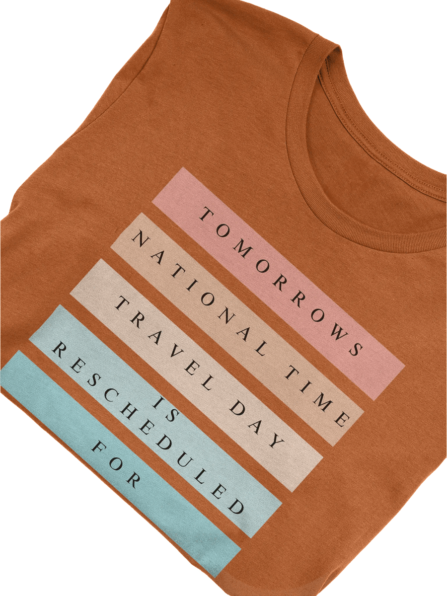Tomorrows National Time Travel Day T-Shirt product image (7)