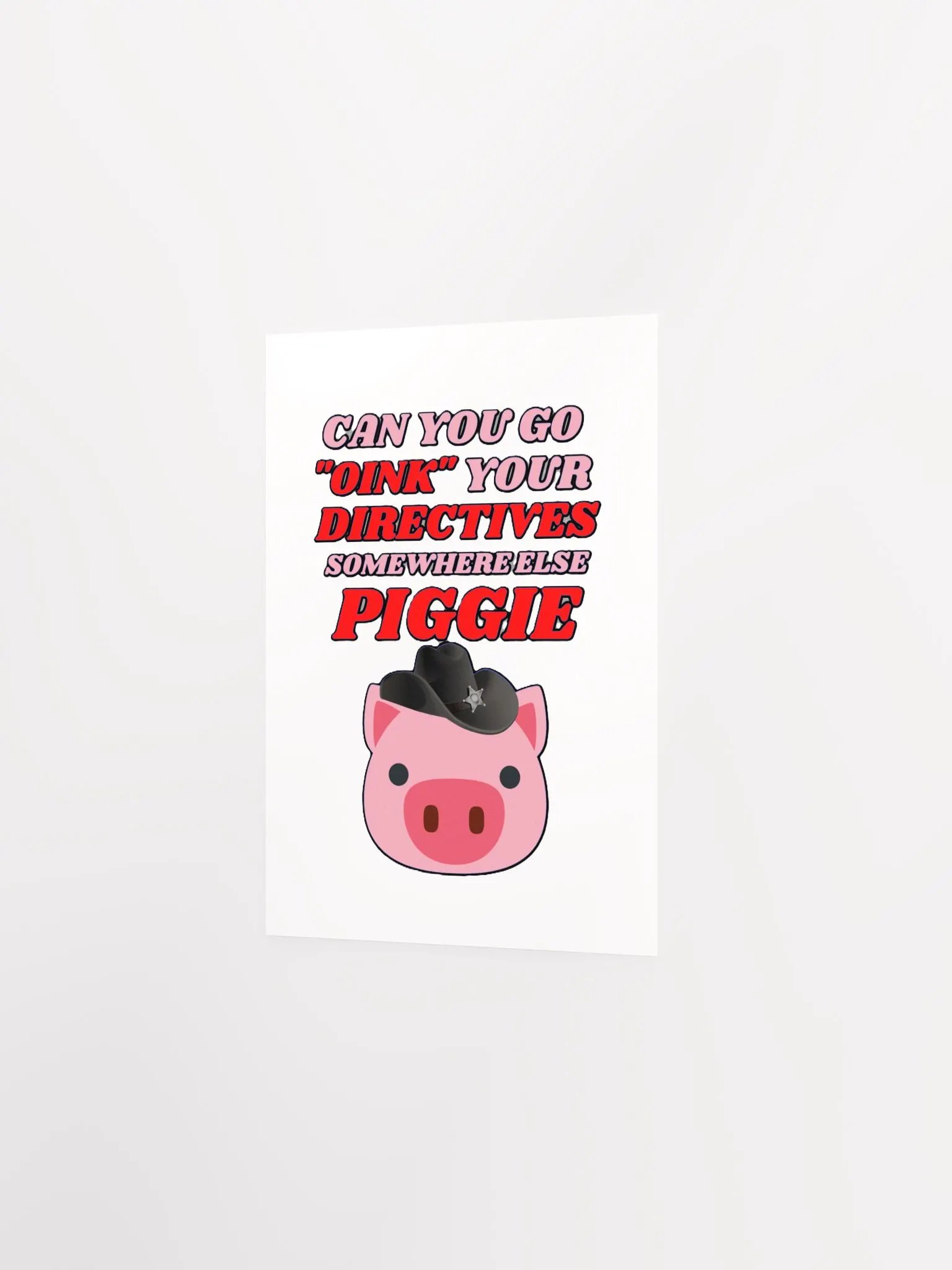 CAN YOU GO OINK SOMEWHERE ELSE PIGGIE? product image (10)