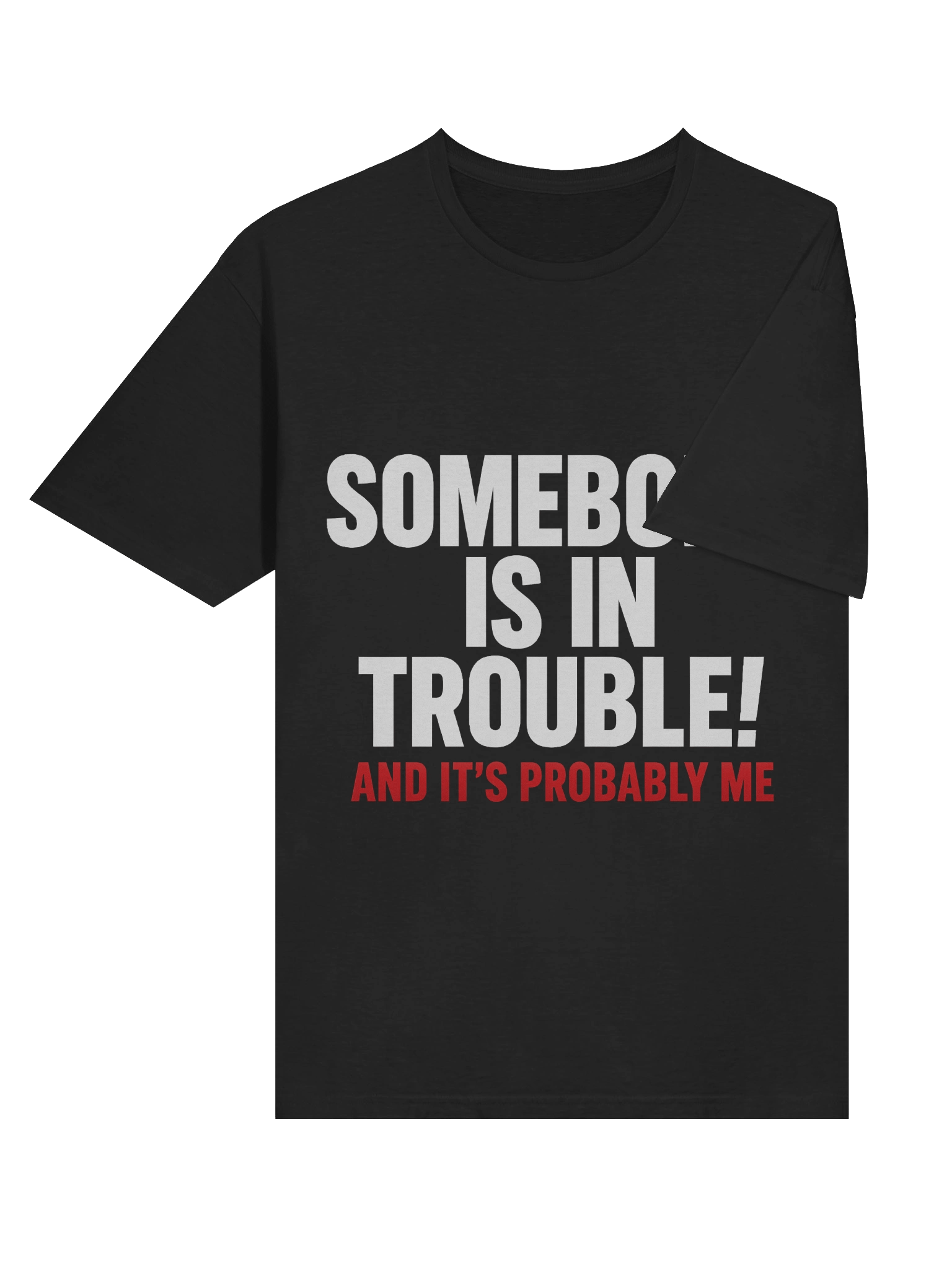 Trouble Maker Unisex T-Shirt product image (47)