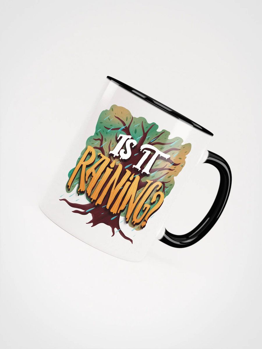 "Is It Raining?" Mug product image (4)