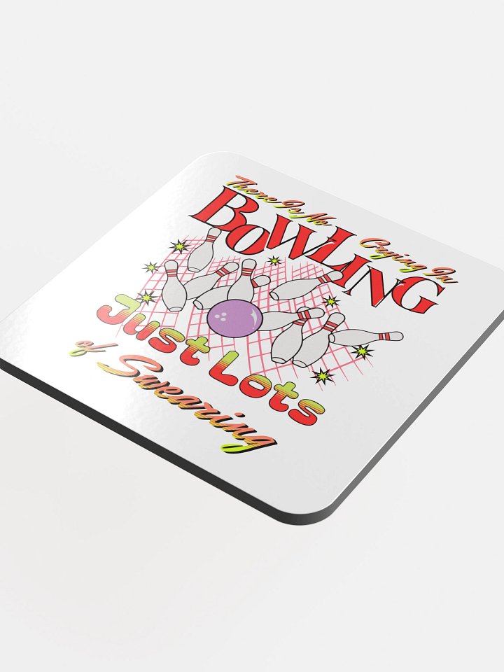 There Is No Crying On Bowling Just Lots Of Swearing Cork Coaster product image (1)