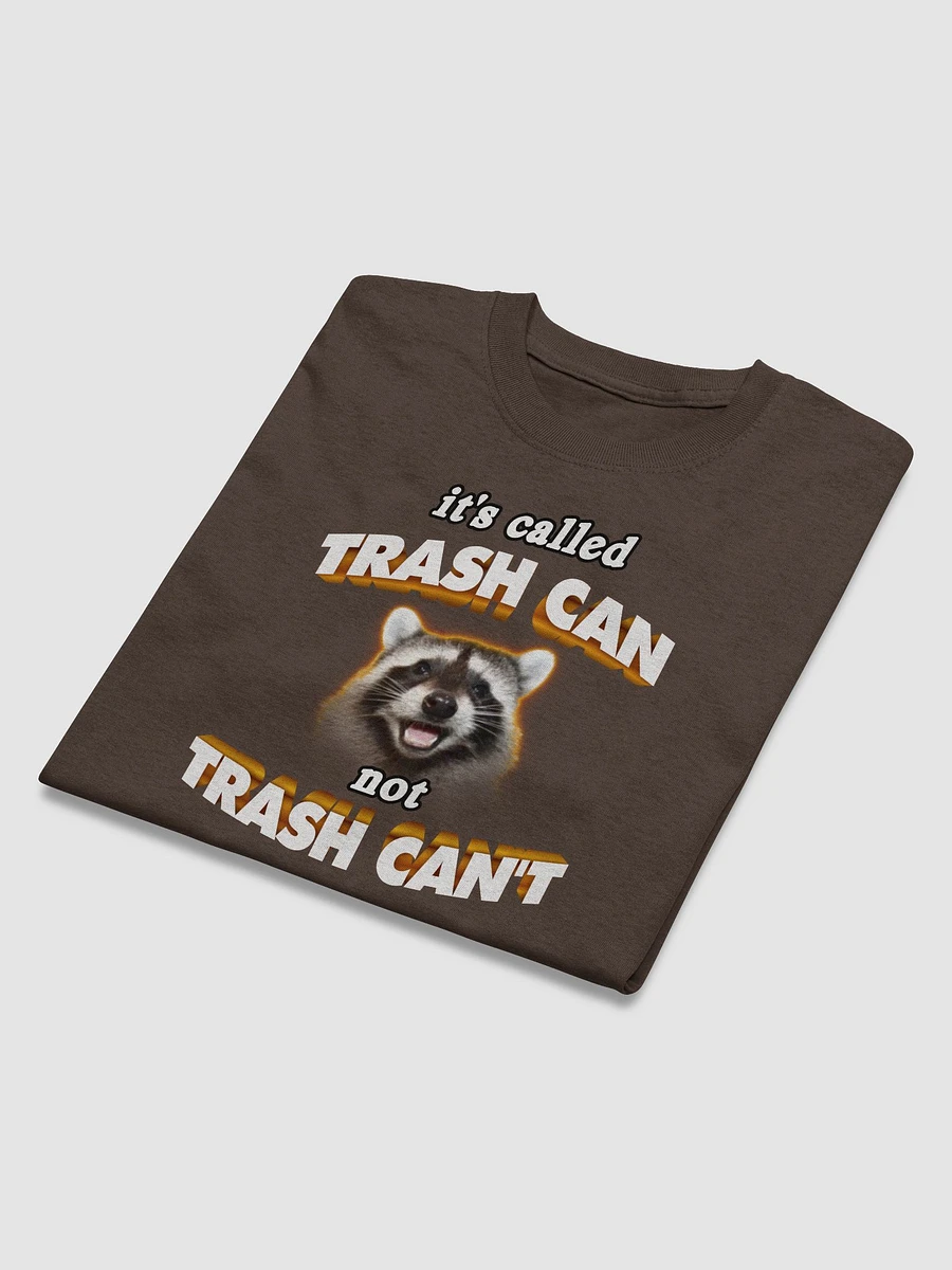 It's called trash can not trash can't T-shirt product image (15)