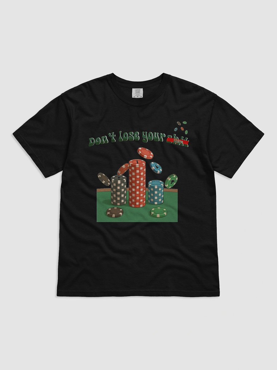 "Don't Lose Your Chips" Comfort Tee product image (5)