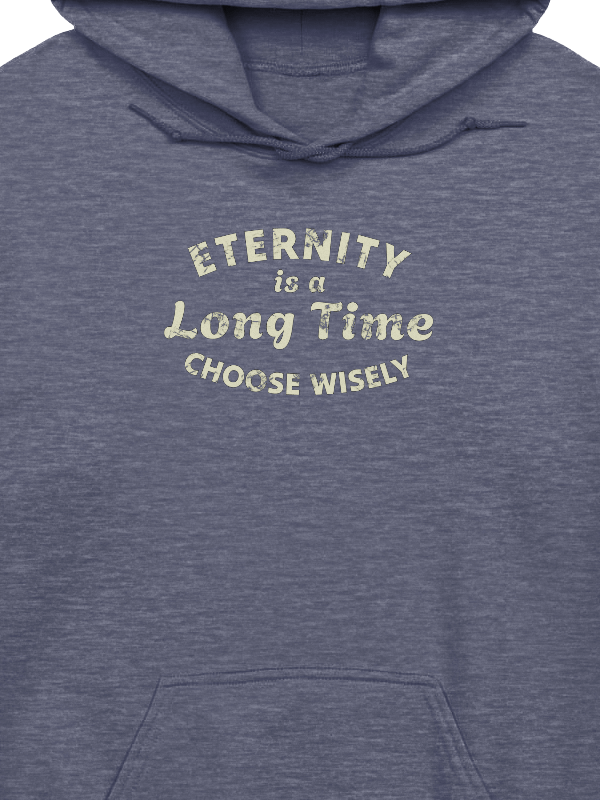Eternity Is A Long Time. Choose Wisely Hoodie product image (10)