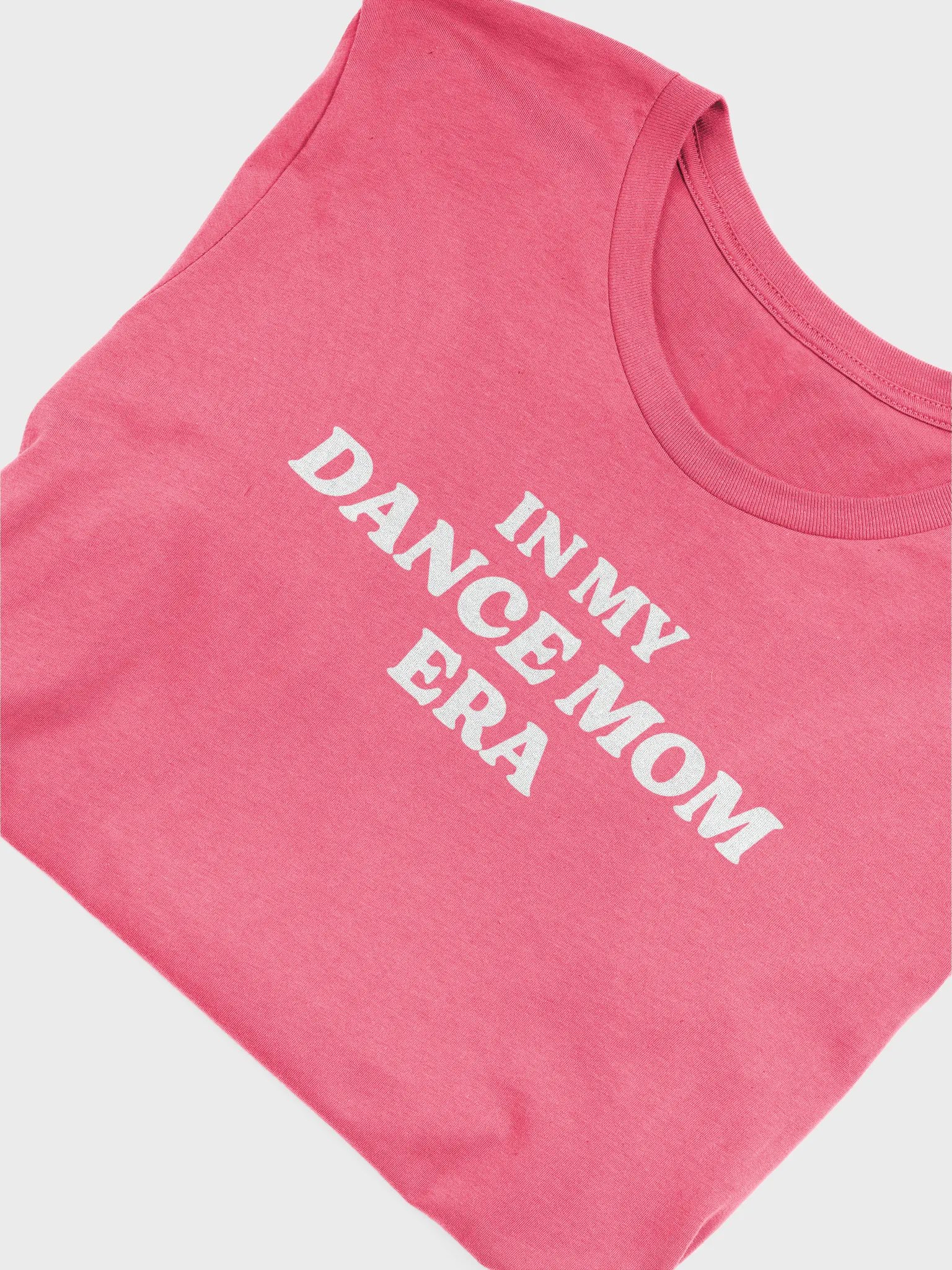 Unisex T-Shirt | Dance Mom Era | Multiple Colour Options with White product image (30)