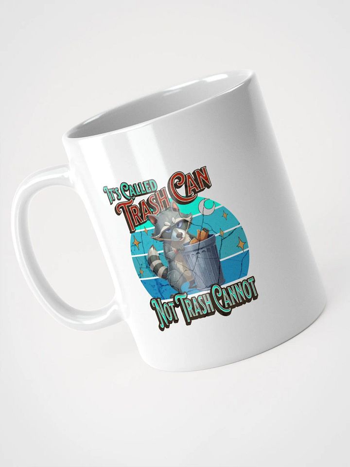 Its Called Trash Can Not Trash Cannot Raccoon Philosophy Mug product image (2)