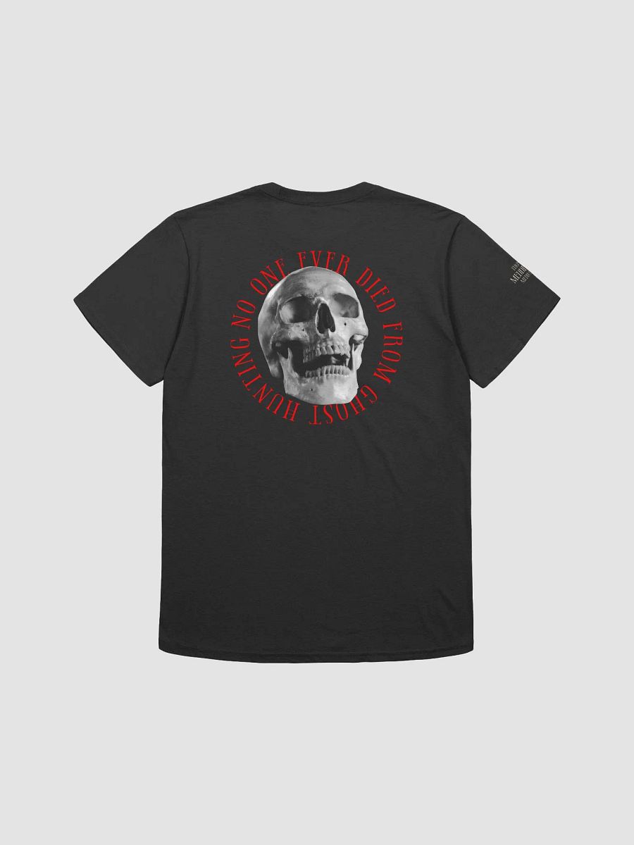 No One Ever Died From Ghost Hunting T-Shirt product image (4)