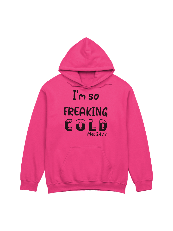 So Freaking Cold Hoodie product image (21)