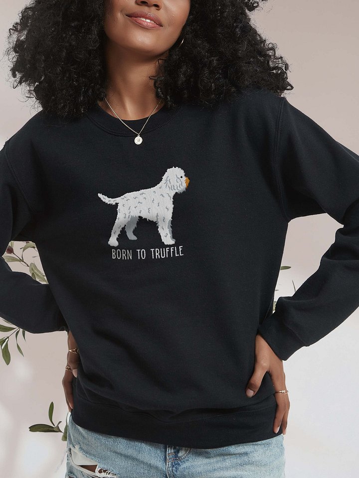 Born to Truffle Sweatshirt (Embroidered) of a Lagotto Romagnolo(White) product image (2)