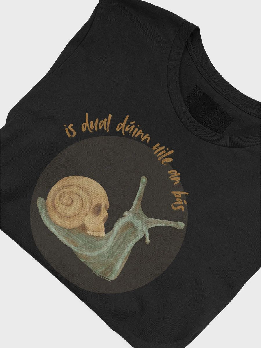 Is Dual Dúinn Uile an Bás T-shirt product image (22)