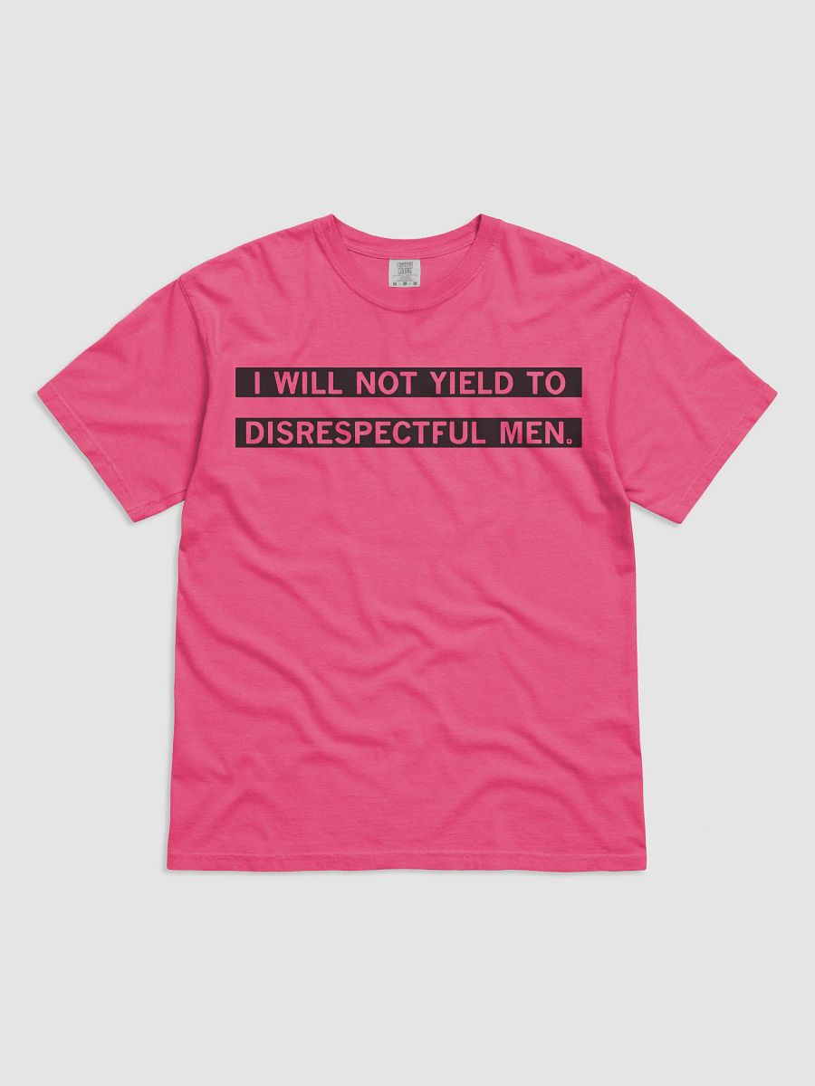 I Will Not Yield To Disrespectful Men Shirt product image (4)