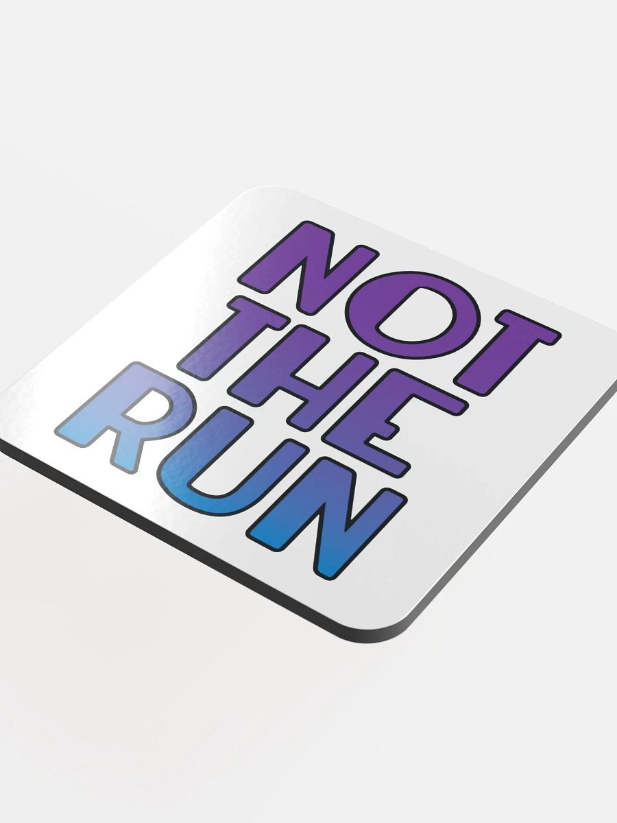 Not the Run - Coaster product image (4)