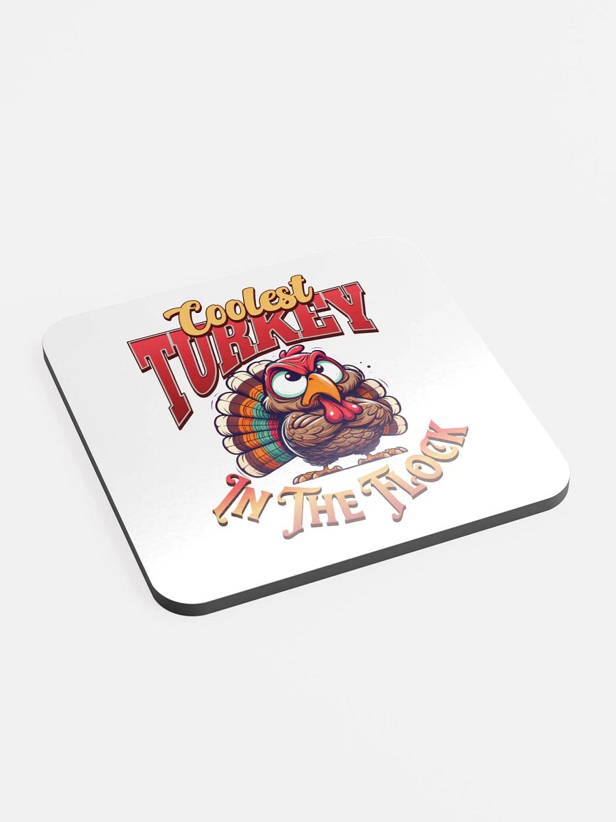 Coolest Turkey In The Flock Glossed Cork Coaster product image (2)