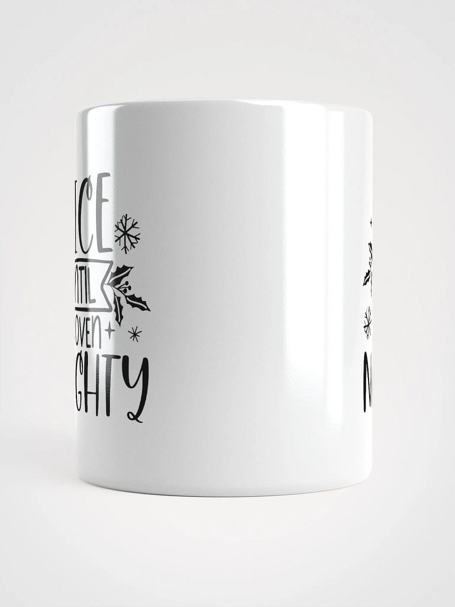 Nice Until Proven Naughty Coffee Tea Mug product image (5)