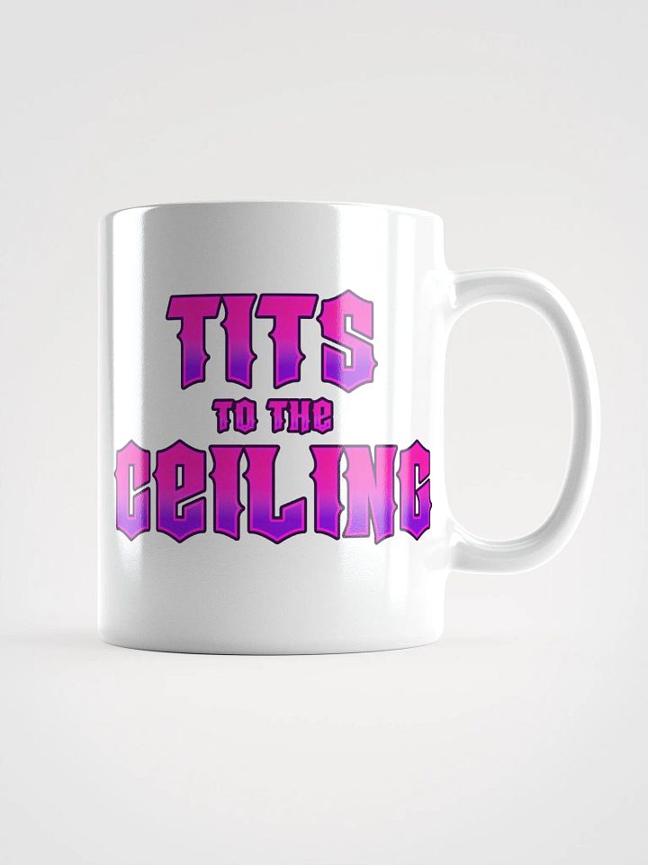 Ball to the Wall, Tits to the Ceiling White Mug product image (2)