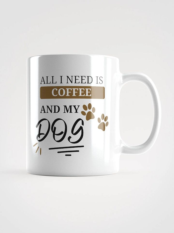 All i need is coffee and my dog product image (1)