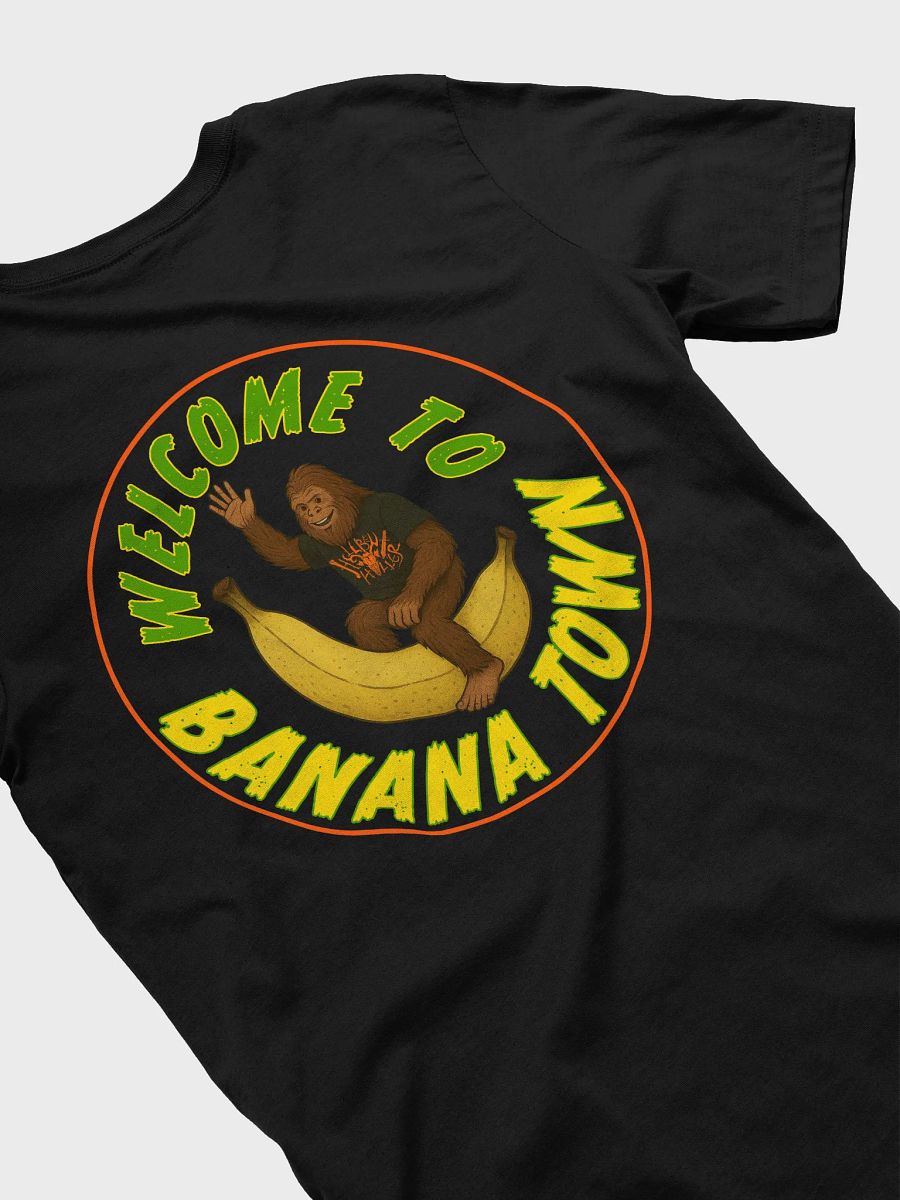 Welcome to Banana Town Tshirt product image (3)
