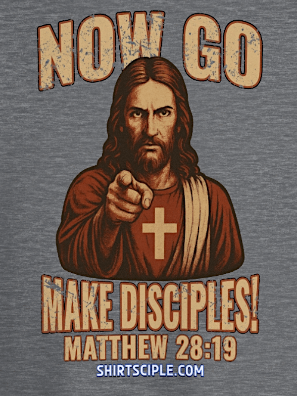 Now Go Make Disciples T-Shirt product image (8)