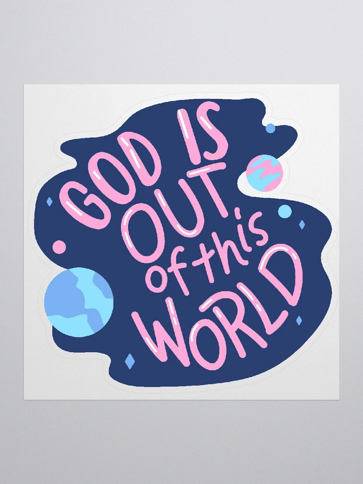 God Is Out Of This World Sticker product image (2)