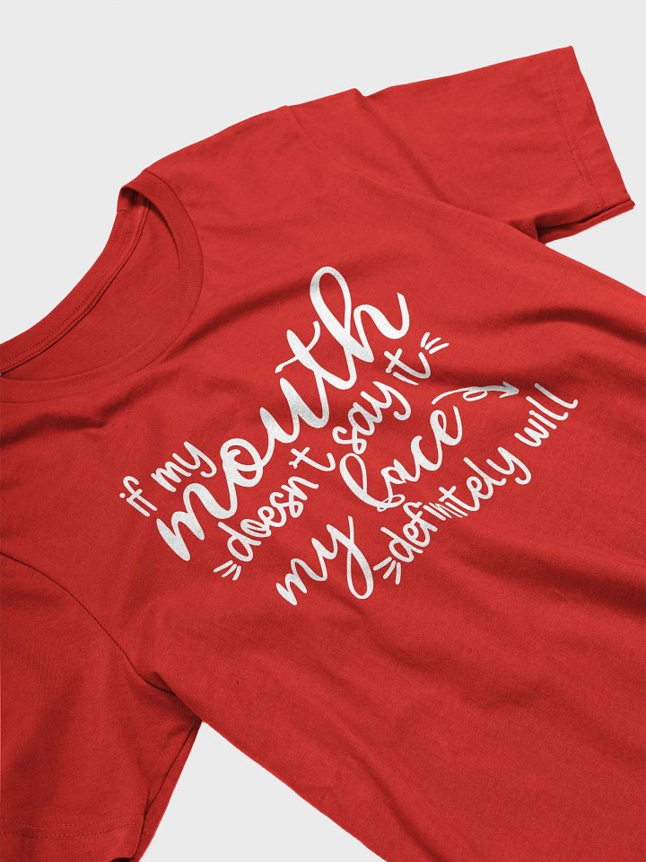 If My Mouth Doesnt Say it...Tee product image (2)