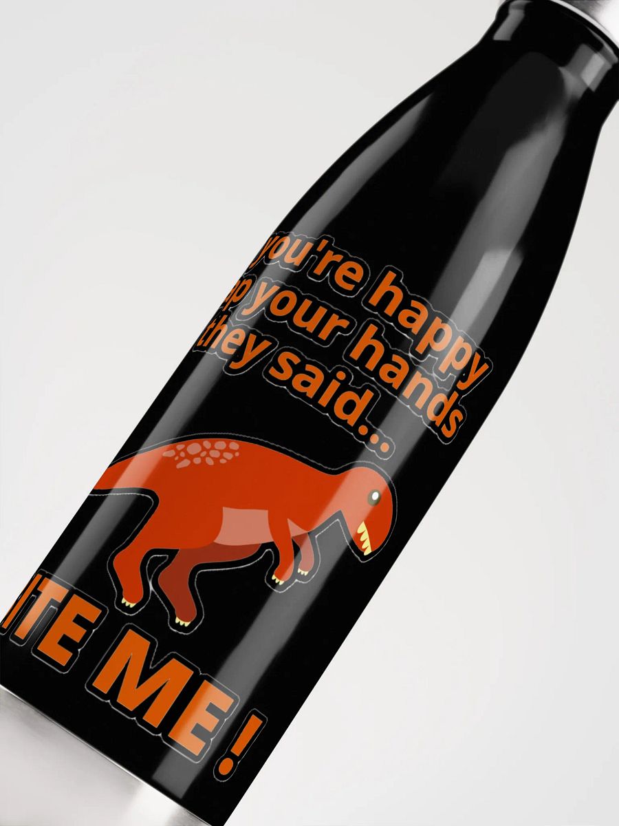 IF YOU'RE HAPPY CLAP YOUR HANDS THEY SAID... BITE ME! product image (10)