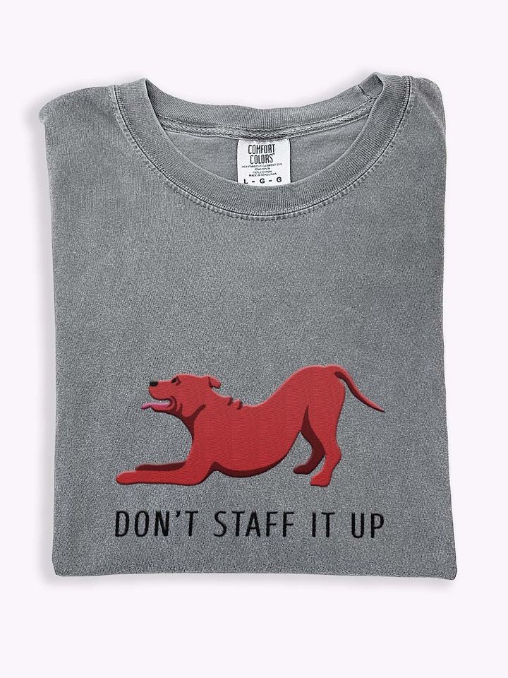 Don't Staff It Up T-Shirt(Embroidered) of a Staffordshire Terrier(Red) product image (1)