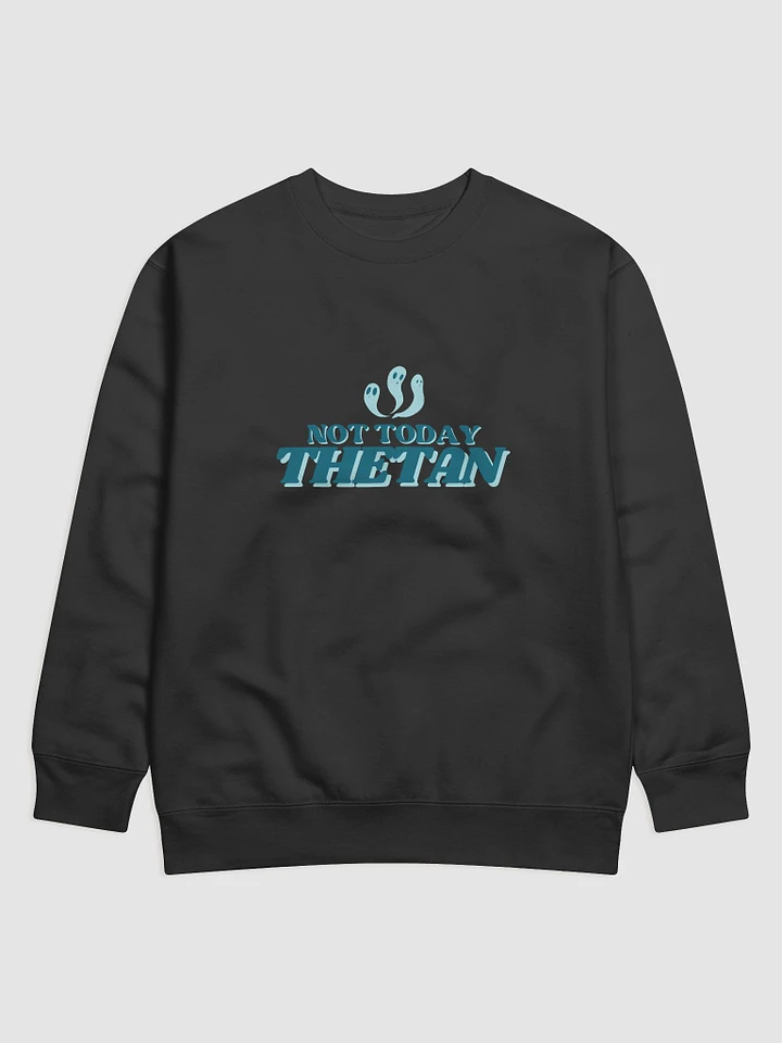 Not Today Thetan - Sweatshirt (Spooky version) product image (7)