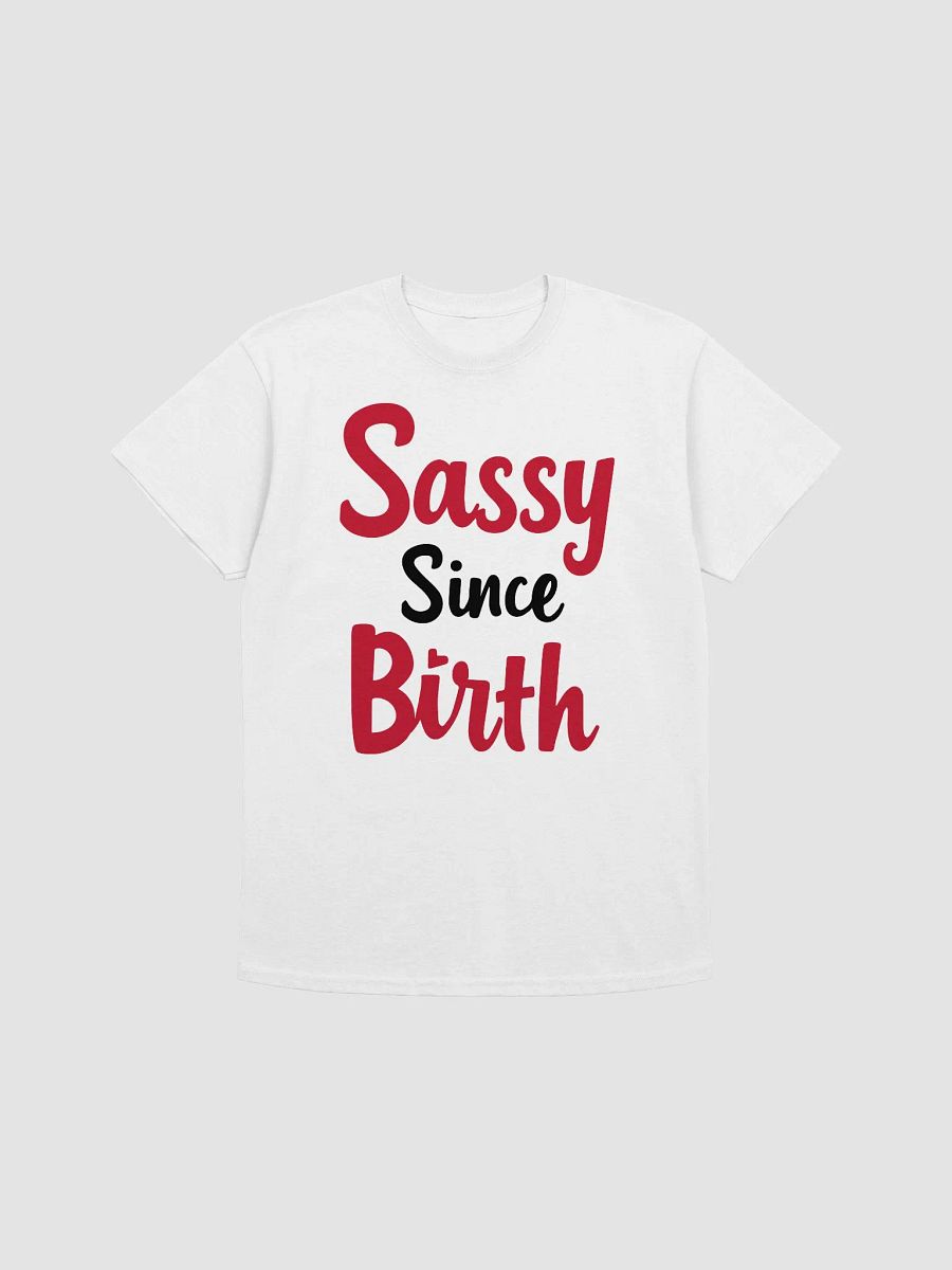 Sassy Since Birth T-Shirt product image (1)