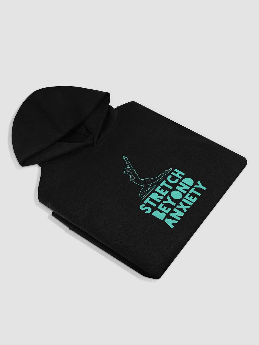 Stretch Beyond Anxiety Hoodie | Empower Your Journey to Inner Peace with Motivational Yoga Apparel product image (3)
