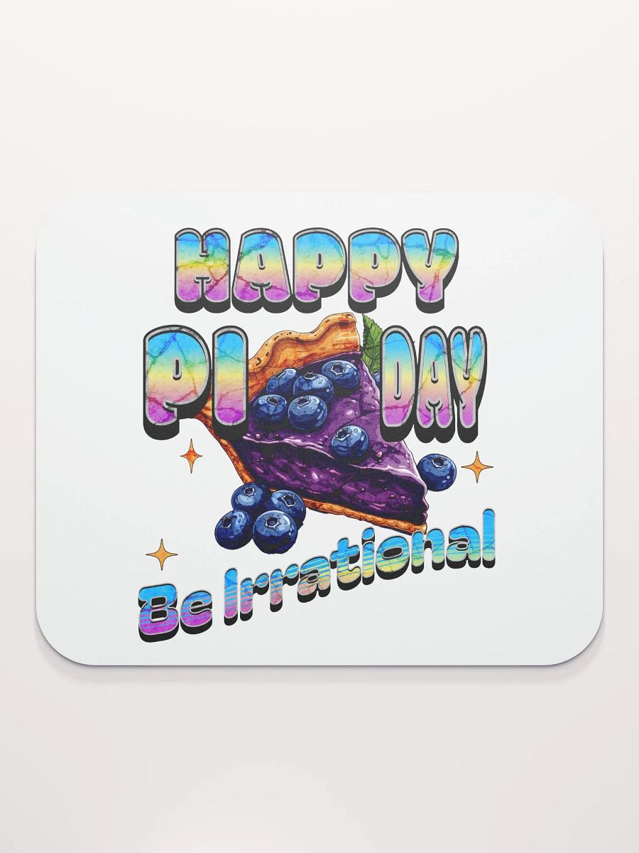 Happy Pi Day Be Irrational Mouse Pad product image (1)