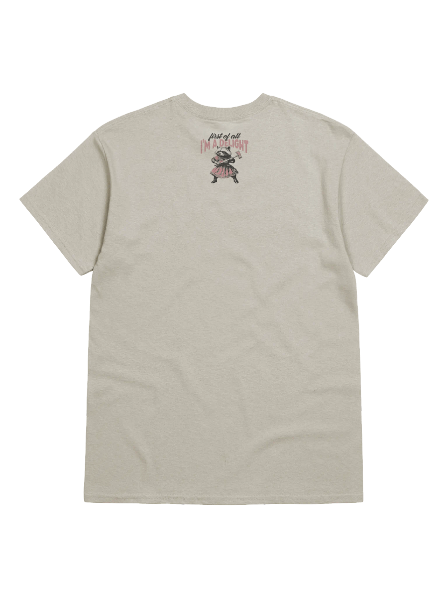 First Of All I'm A Delight Graphic T-shirt product image (32)