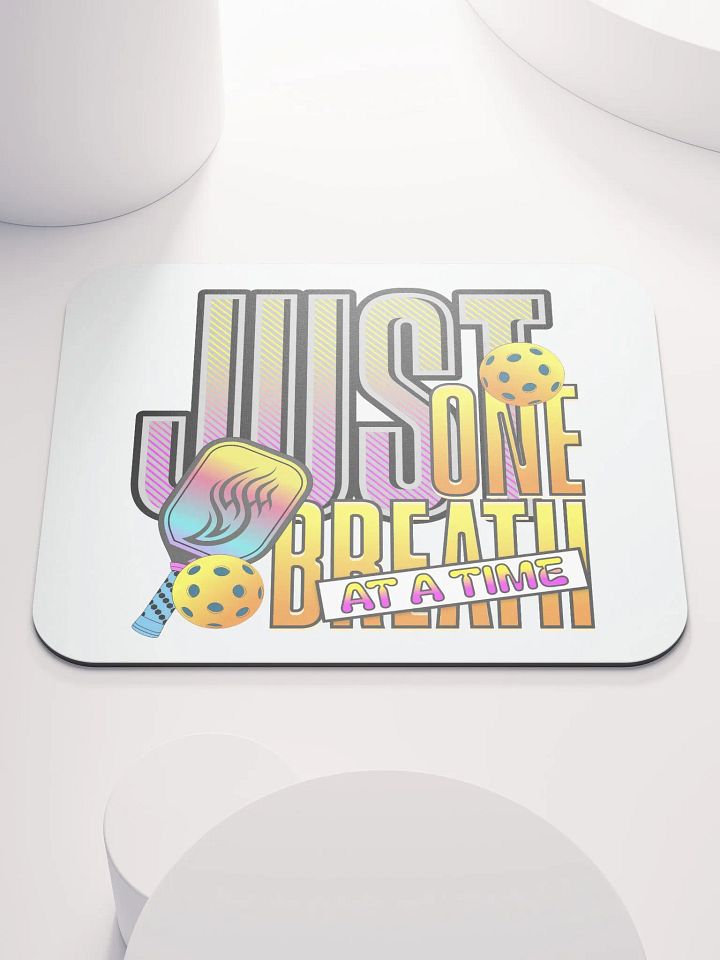 Just One Breath At A Time Pickleball Mouse Pad product image (1)
