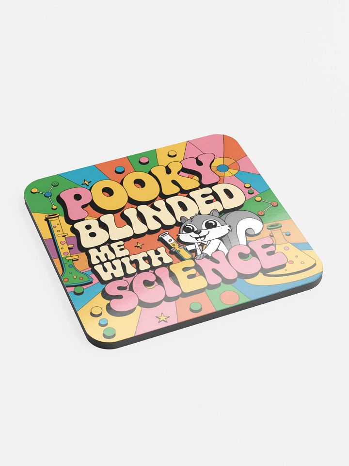 Coaster or micro art piece: Super Psychedelic X 60s/70s Pooky blinded me with science product image (2)