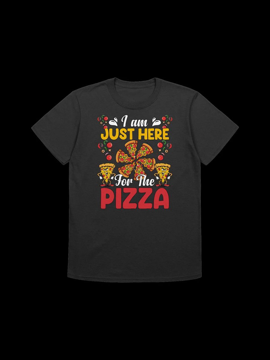 Food Lover-I Am Just Here for the Pizza-Funny Pizza T-Shirt product image (1)