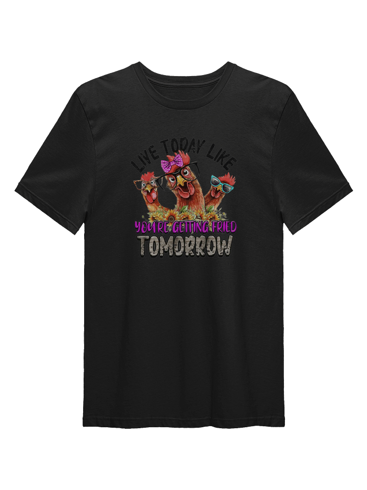 Fried Tomorrow Chickens Graphic Tee product image (1)