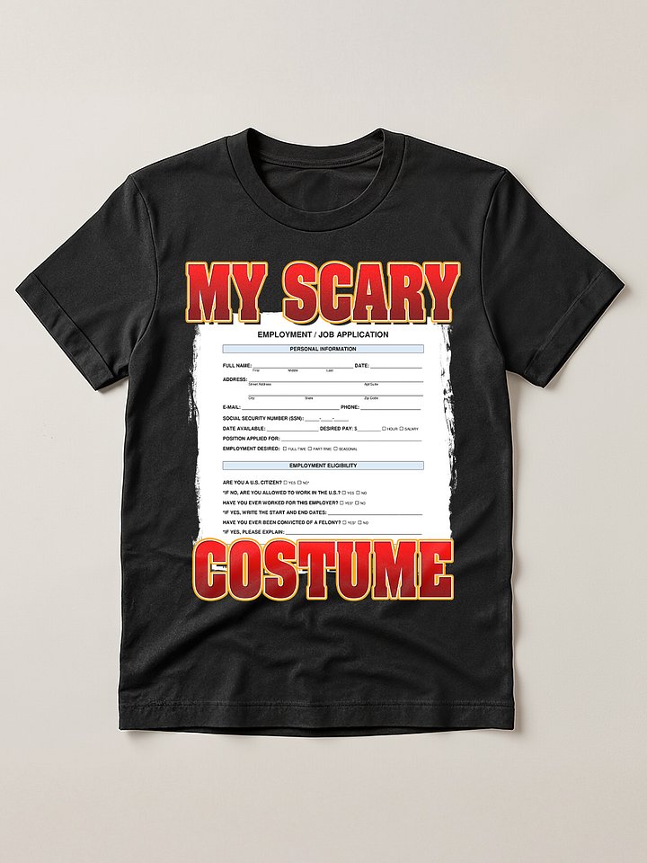 My Scary Custom Funny Job application Custom Halloween T-shirt product image (1)