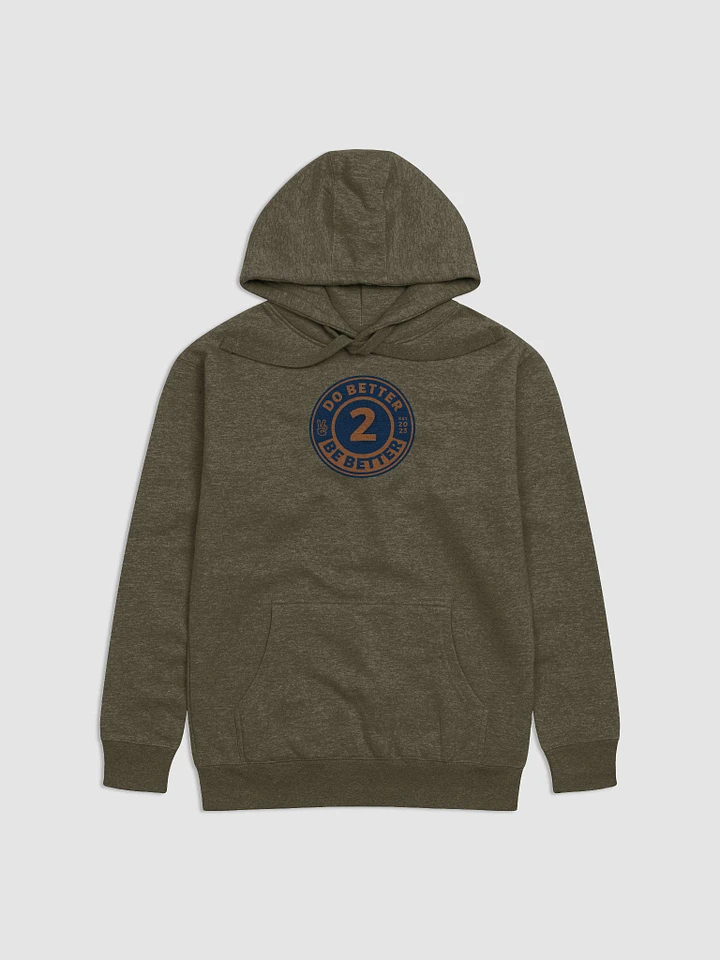Do Better 2 Be Better Hoodie product image (1)