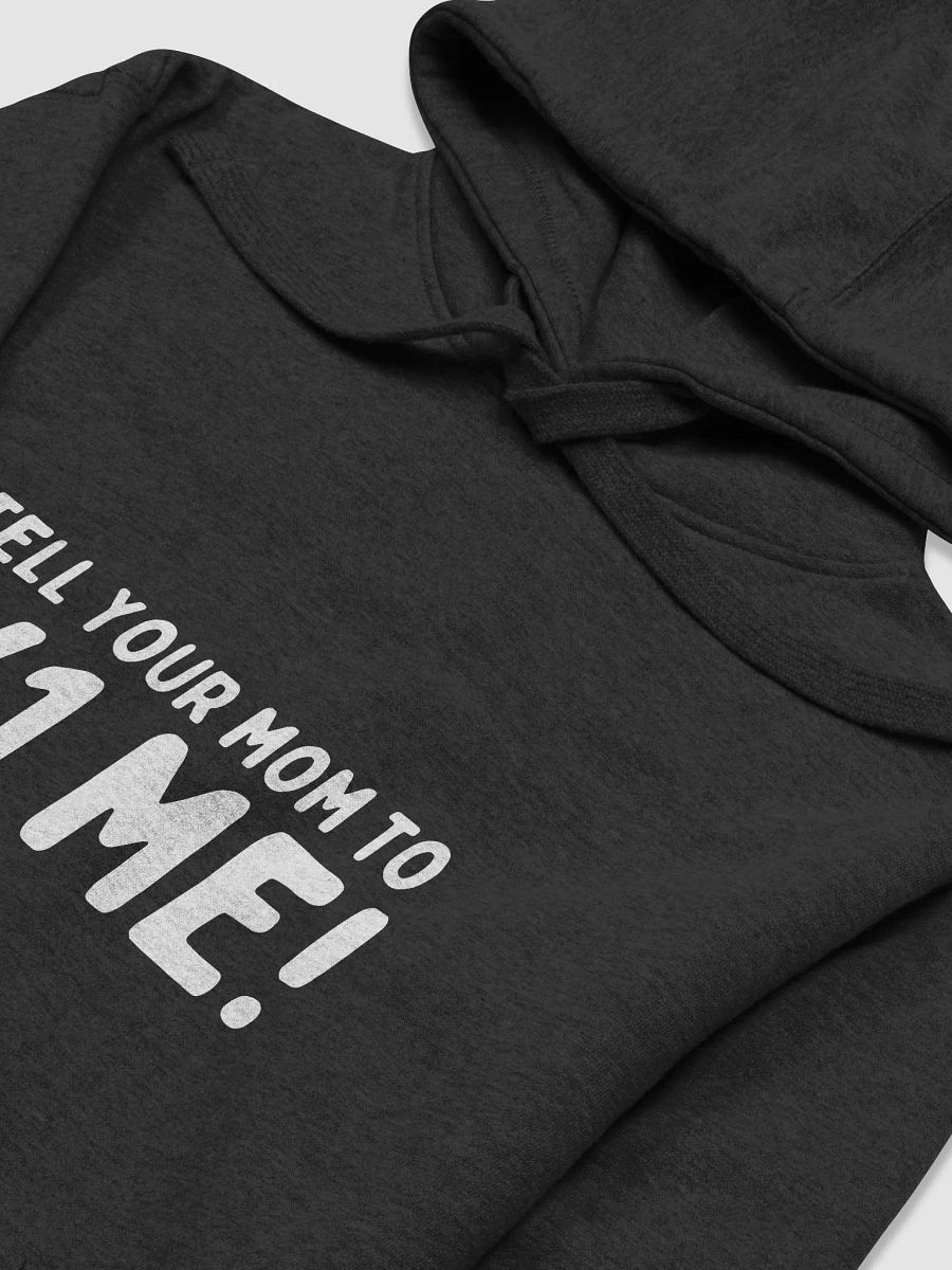 Tell your mom hoodie product image (14)