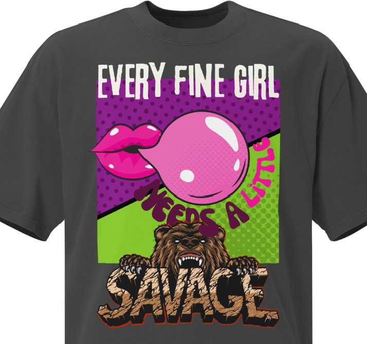 Every fine girl needs a little Savage t-shirt product image (1)