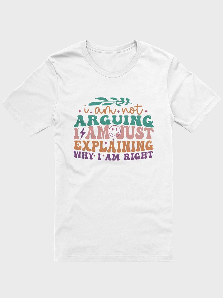Sarcastic shirt for women, not arguing just explaining why i am right funny woman T-shirt product image (61)