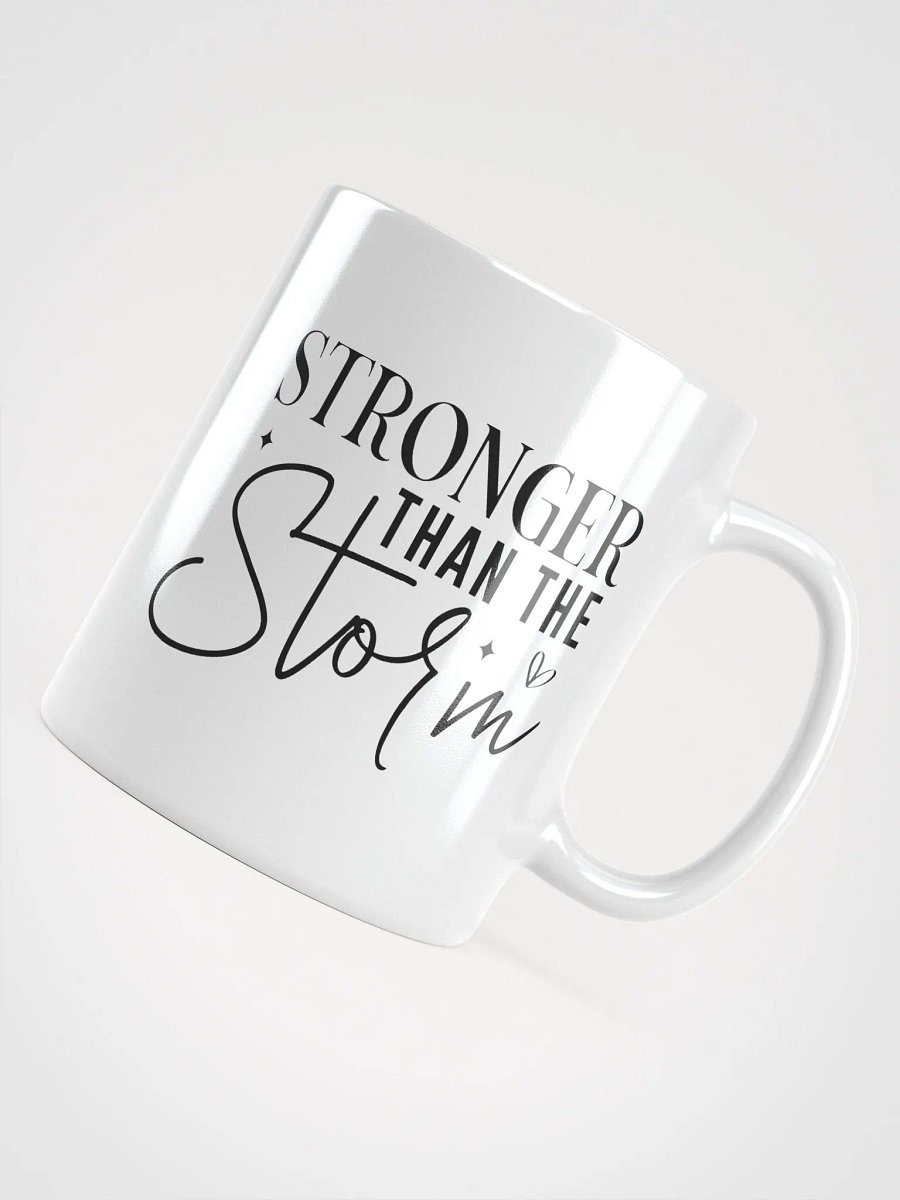 Stronger Than the Storm White Glossy Mug product image (4)