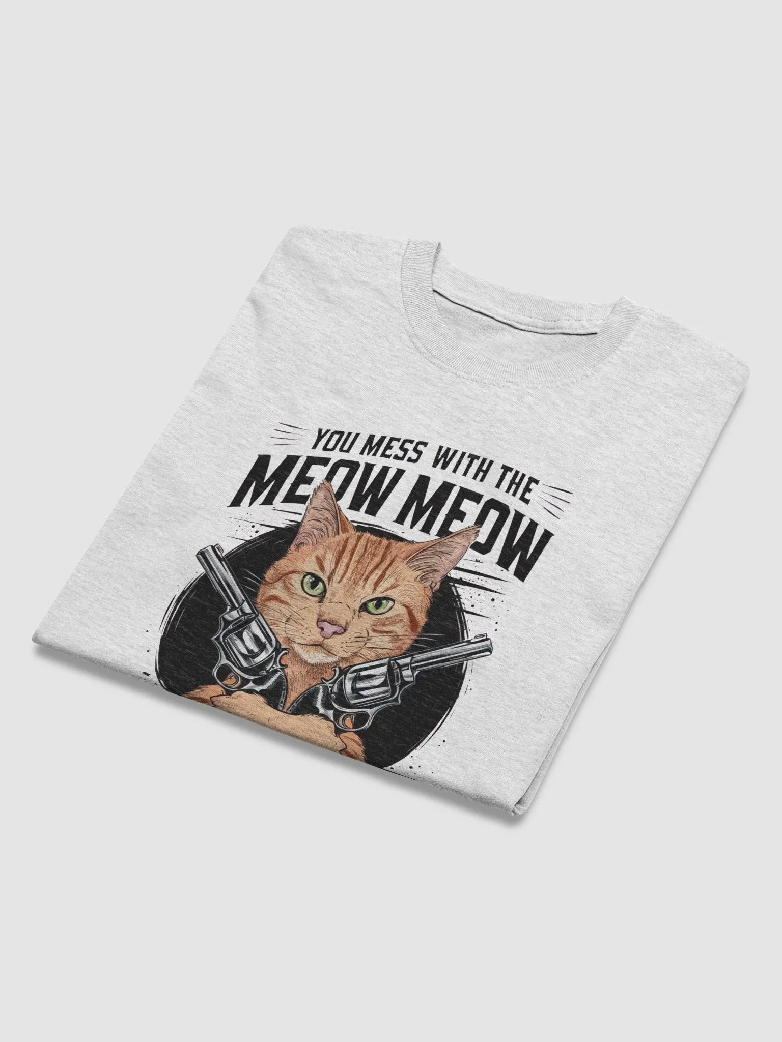 You mess with the meow meow Tshirt product image (31)