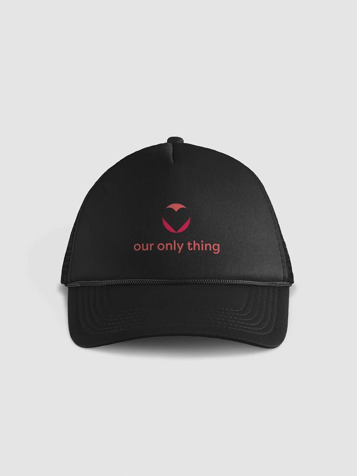 Our Only Thing Foam Trucker Hat product image (1)