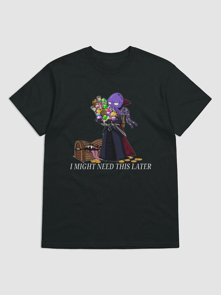 I might need this! -T-Shirt product image (3)