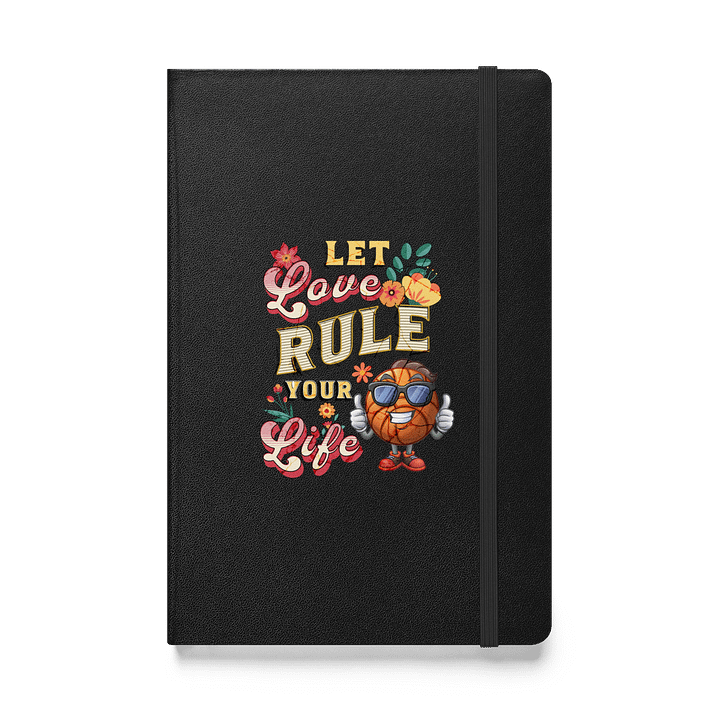 Let Love Rule Your Life Basketball Hardcover Journal product image (1)