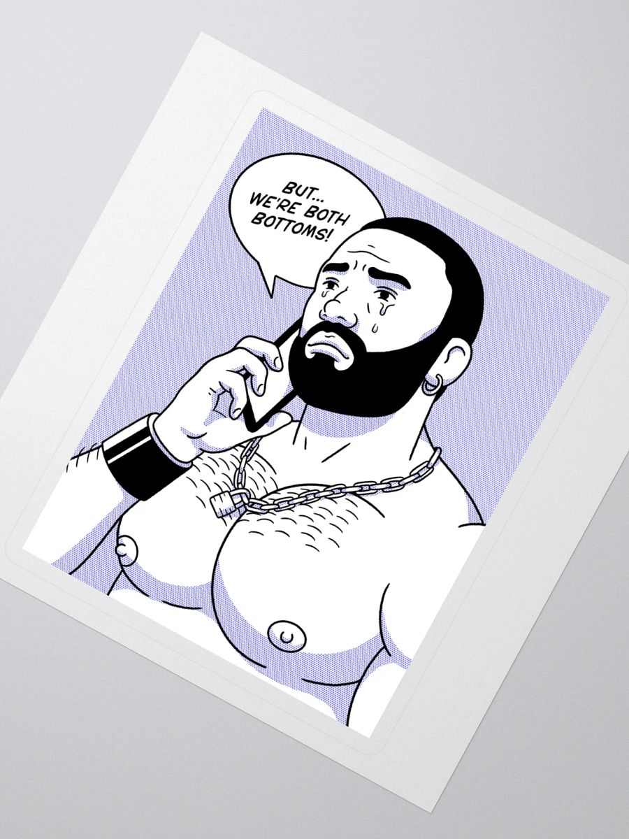 "But... We're Both Bottoms" Sticker product image (4)