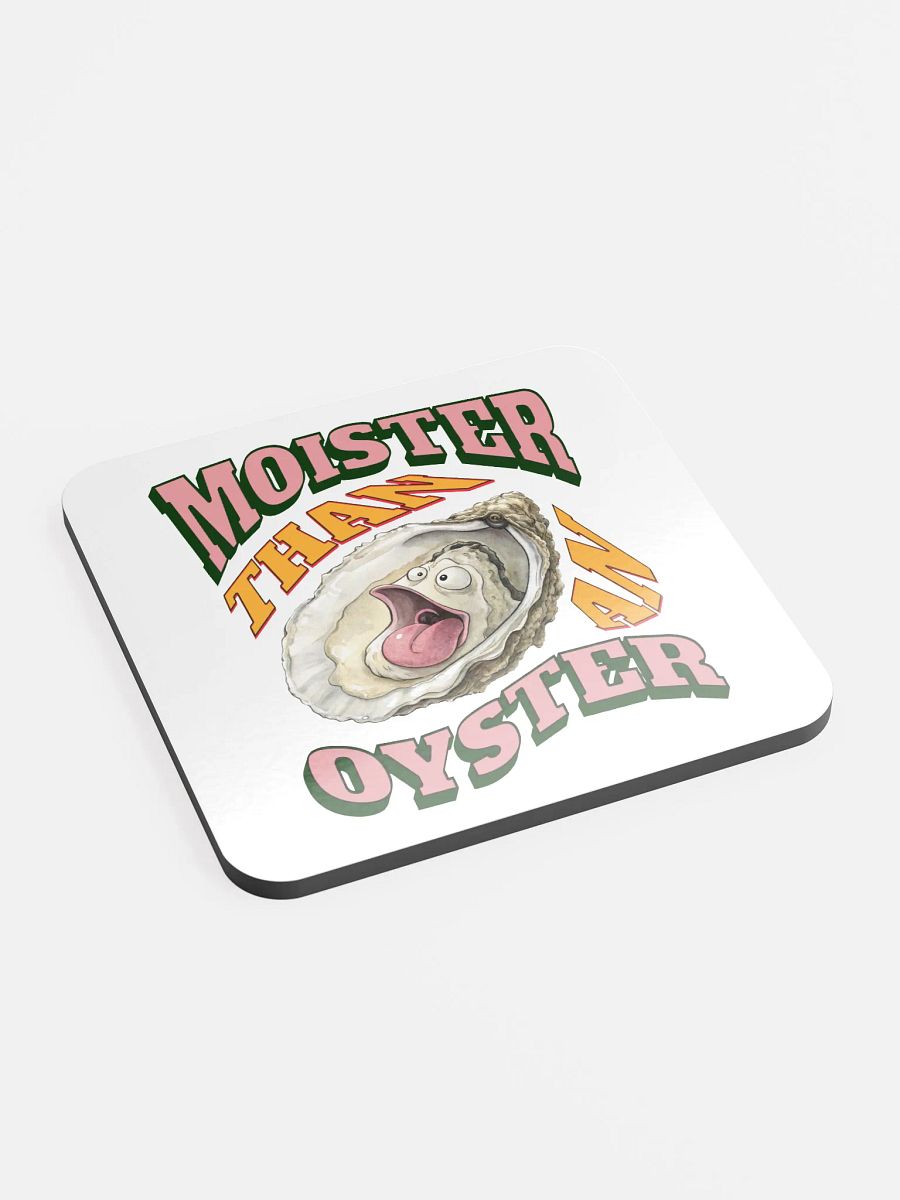 Moister Than An Oyster Glossed Coaster product image (3)