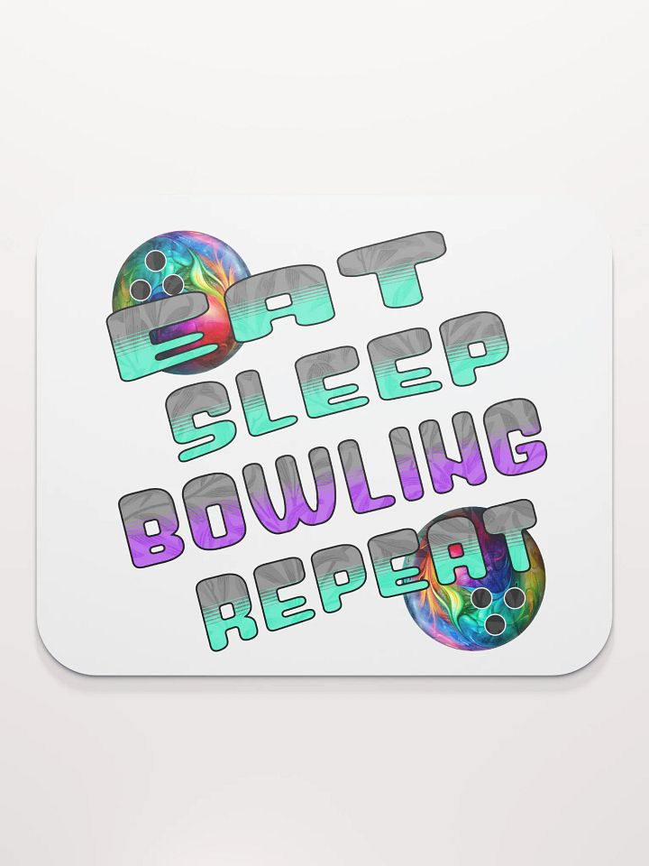 Eat Sleep Bowling Repeat Angle Colorful Ball Mouse Pad product image (2)