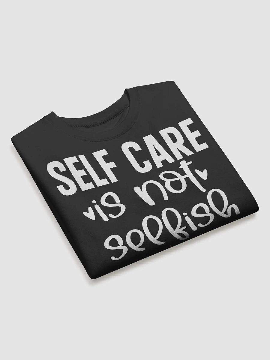 Self Care Is Not Selfish Hoodie product image (3)